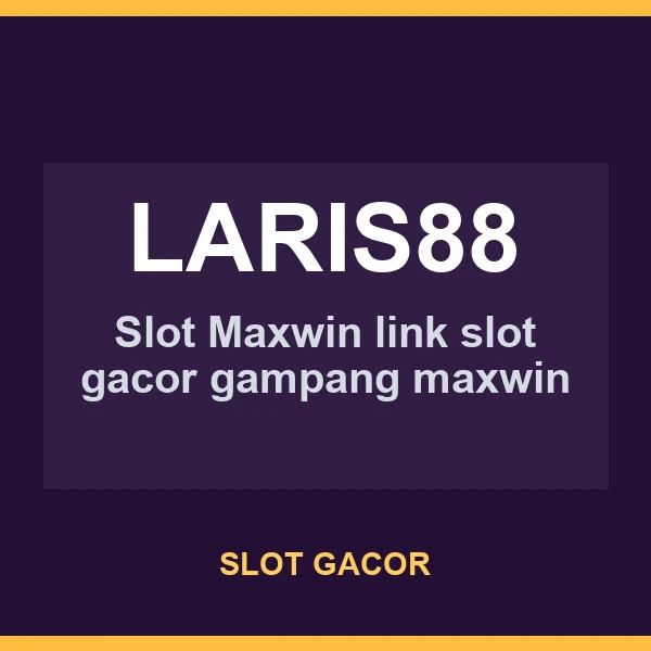 tangkapan layar LARIS88 sebagai bahan riset slot777 dan slot gacor
